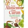 Los Alimentos Que Curan (Spanish Edition)