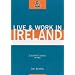 Live and Work in Ireland (Live & Work in Ireland)