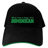 CAPS BLACK EMBROIDERY  GIVE ME A HUG , I'M DOMINICAN  DOMINICA