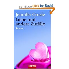 Liebe und andere Zuf�lle: Roman