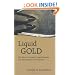 Liquid Gold: The Story Of Liquid Crystal Displays and the Creation of an Industry