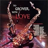 Revue Various Artists  / To Grover, With Love