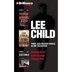 Lee Child Collection 2: Running Blind, Echo Burning, and Without Fail