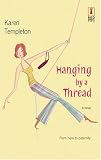 Hanging By A Thread (Red Dress Ink)