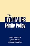 The Dynamics of Family Policy