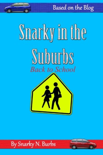 Snarky in the Suburbs: Back to School, by Sherry Claypool Kuehl