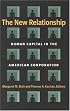 The New Relationship: Human Capital in the American Corporation