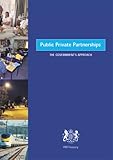 Public private partnerships : the Government's approach