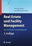 Real Estate und Facility Management: Aus Sicht der Consultingpraxis