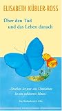 �ber den Tod und das Leben danach . H�rbuch. 2 CDs - Elisabeth K�bler-Ross