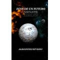 Ecos de un futuro distante: Rebeli�n