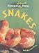 Snakes (Keeping Unusual Pets)