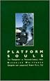 Platform Souls: The Trainspotter As Twentieth-Century Hero