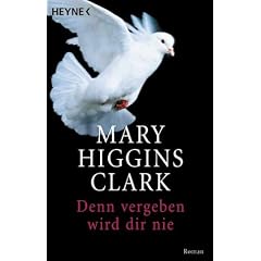 Denn vergeben wird dir nie: Roman