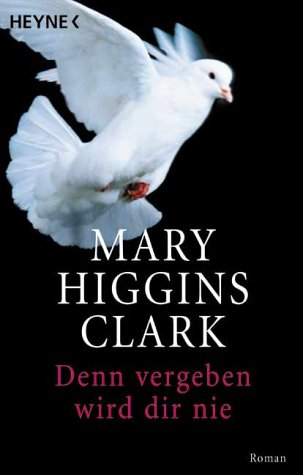 Denn vergeben wird dir nie