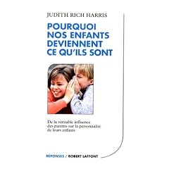 Pourquoi nos enfants deviennent ce qu'ils sont