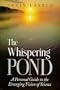 Whispering Pond: A Personal Guide to the Emerging Vision of Science