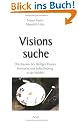 Visionssuche: Das Raunen des Heiligen Flusses. Sinnsuche und Selbstheilung in der Wildnis