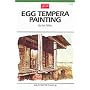 Egg Tempera Painting (Artist's Library Series)