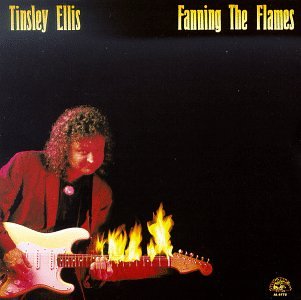 Tinsley Ellis - Fanning of the Flames - Zortam Music