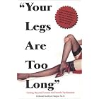 Your Legs Are Too Long: Getting Beyond Excuses for Erectile Dysfunction by  Deborah Kathryn Hargis