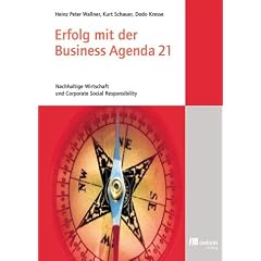 Erfolg mit der Business Agenda 21: Nachhaltige Wirtschaft und Corporate Social Responsibility