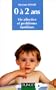 L'enfant de 0 � 2 ans : Vie affective et probl�mes familiaux