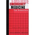 Emergency Medicine: The Essentials by Stephen P. McElroy