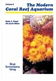 Books : The Modern Reef Aquarium: v. 2: Cnidarians in the Coral Reef and for the Coral Reef Aquarium: v. 2