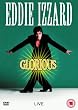 Eddie Izzard - Glorious [DVD]