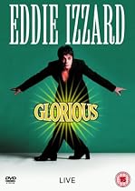 Eddie Izzard - Glorious [DVD] [1997]