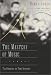 The Mastery of Music: Ten Pathways to True Artistry
