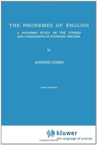 The Phonemes of English: A Phonemic Study of the Vowels and Consonants of Standard English