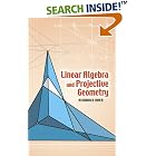 Linear Algebra and Projective Geometry by  Reinhold Baer