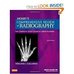 Click here to buy Mosby's Comprehensive Review of Radiography: The Complete Study Guide and Career... by William J. Callaway.