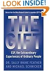 The Gift: ESP, the Extraordinary Experiences of Ordinary People
