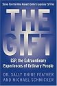 The Gift: ESP, the Extraordinary Experiences of Ordinary People