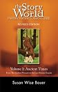 The Story of the World: History for the Classical Child: Volume 1: Ancient Times: From the Earliest Nomads to the Last Roman Emperor, Revised Edition