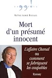 Mort d un présumé innocent : L affaire Chanal, ou comment se fabriquent les coupables