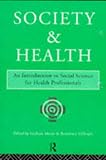 Society and Health: Introduction to Social Science for Health Professionals