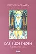 Das Buch Thoth. �gyptischer Tarot: Eine kurze Abhandlung �ber den Tarot der �gypter