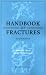 Handbook Of Fractures