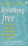 Breathing Free: The 5-day Breathing Programme That Can Change Your Life