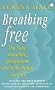 Breathing Free: The 5-day Breathing Programme That Can Change Your Life