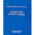 Elementary Linear Algebra: Student Solutions Manual by  Bernard Kolman and David R. Hill