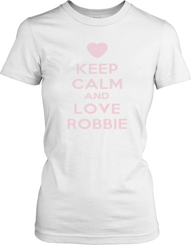 Keep Calm And Love Robbie Dames T Shirt
