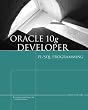 Oracle 10g Developer: PL/SQL Programming