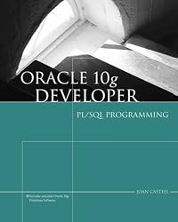 Oracle 10g Developer: PL/SQL Programming