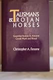 Talismans and Trojan horses : guardian statues in ancient Greek myth and ritual