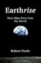 Earthrise: How Man First Saw the Earth